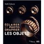 Éclairer et photographier les objets