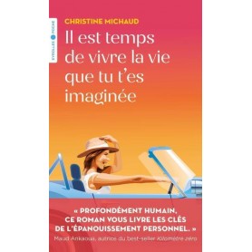 Il est temps de vivre la vie que tu t'es imaginée