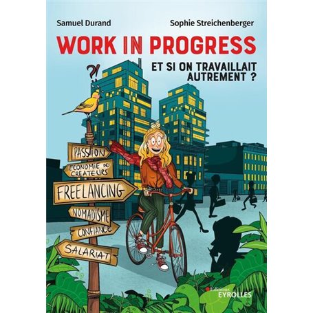 Work in progress : et si on travaillait autrement ?