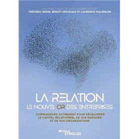 La relation, le nouvel or des entreprises