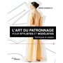 L'art du patronnage pour stylistes et modélistes