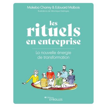 Les rituels en entreprise