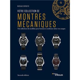 Votre collection de montres mécaniques, 2e édition