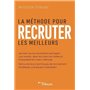 La méthode pour recruter les meilleurs