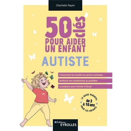 50 clés pour aider un enfant autiste