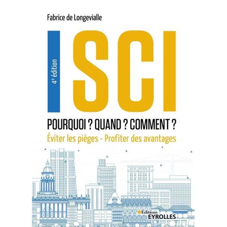 SCI : Pourquoi ? Quand ? Comment ? 4e édition