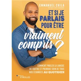 Et si je parlais pour être vraiment compris ?