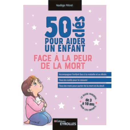 50 clés pour aider un enfant face à la peur de la mort