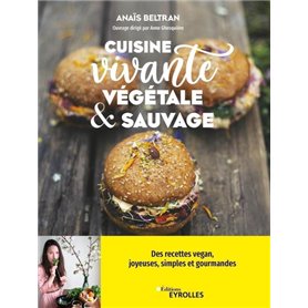 Cuisine vivante, végétale et sauvage