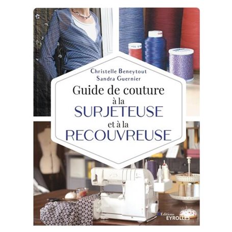 Guide de couture à la surjeteuse et à la recouvreuse