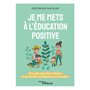 Je me mets à l'éducation positive