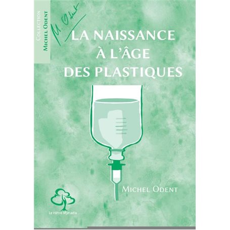 La naissance à l'âge des plastiques