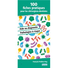 100 fiches pratiques pour les chirurgiens-dentistes