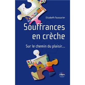 Souffrances en crèche