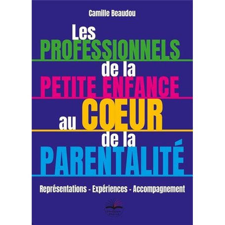 Les professionnels de la petite enfance au coeur de la parentalité