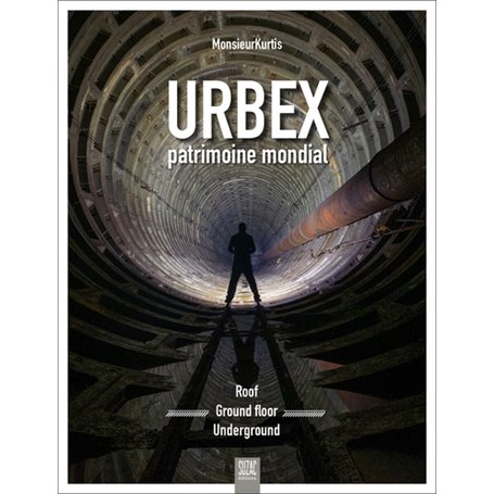 Urbex, patrimoine mondial