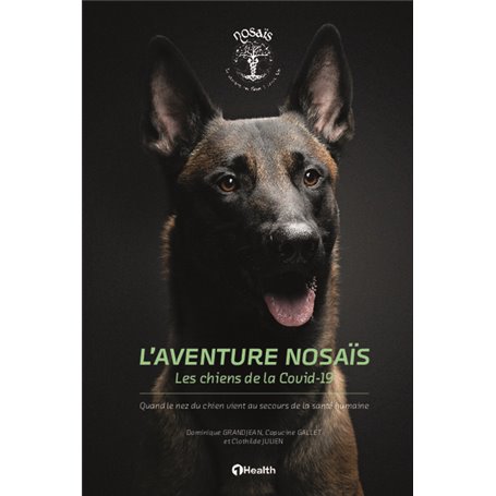 L'aventure Nosaïs - Les chiens de la Covid-19