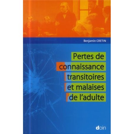 Pertes de connaissance transitoires et malaises de l'adulte