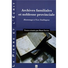 ARCHIVES FAMILIALES ET NOBLESSE PROVINCIALE