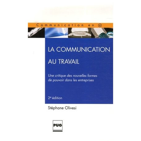 COMMUNICATION AU TRAVAIL - EDITION REVUE ET AUGMENTEE