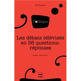 Les Débats télvisés en 36 questions-réponses