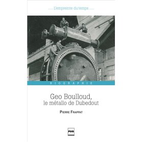 GEO BOULLOUD - LE METALLO DE DUBEDOUT
