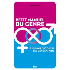 Petit manuel du genre à l'usage de toutes les générations