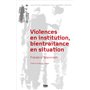 Violences en institution, bientraitance en situation