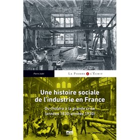 Une histoire sociale de l'industrie en France