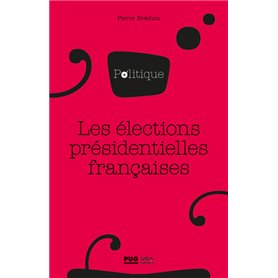 Les élections présidentielles françaises