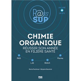 CHIMIE ORGANIQUE- REUSSIR SON ANNEE  EN FILIERE SANTE