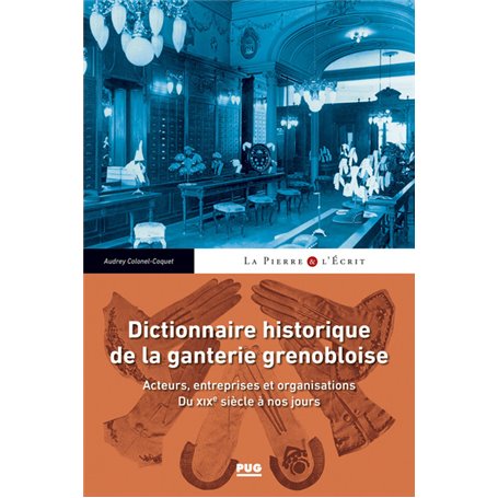 Dictionnaire historique de la ganterie grenobloise