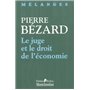 le juge et le droit de l'économie - mélanges en l'honneur de pierre bézard