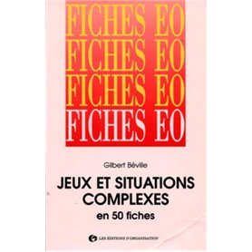 Jeux et situations complexes en 50 fiches