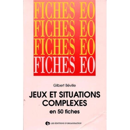 Jeux et situations complexes en 50 fiches