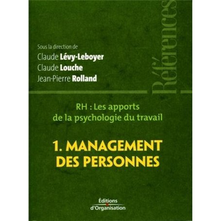 RH : les apports de la psychologie du travail - Tome 1 - Management des personnes