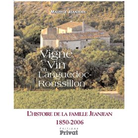 VIGNE ET VIN EN LANGUEDOC-ROUSSILLON HISTOIRE DE LA FAMIL