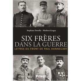 Six frères dans la guerre lettres du front de Paul Hannecart