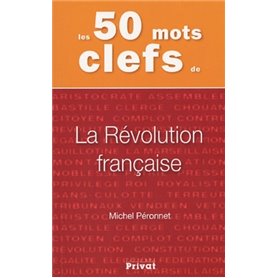 50 mots clefs de la revolution francaise