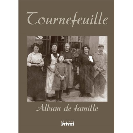 TOURNEFEUILLE ALBUM DE FAMILLE