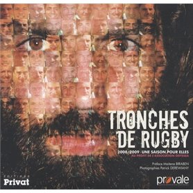 TRONCHES DE RUGBY SAISON 2008/2009 PAR CEUX QUI L'ONT VECUE