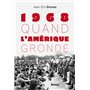 QUAND L'AMÉRIQUE GRONDE (1968-2018)