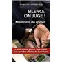 silence on juge ! - memoires de crimes