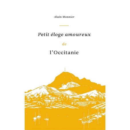 Petit éloge amoureux de l'Occitanie