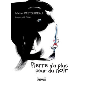 PIERRE N'A PLUS PEUR DU NOIR