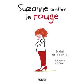 SUZANNE PRÉFÈRE LE ROUGE