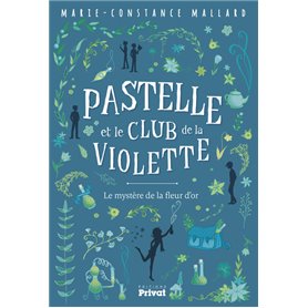 PASTELLE ET LE CLUB DE LA VIOLETTE