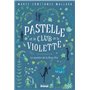 PASTELLE ET LE CLUB DE LA VIOLETTE