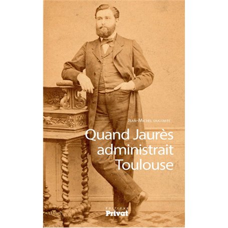 QUAND JAURES ADMINISTRAIT TOULOUSE