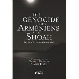 DU GENOCIDE DES ARMENIENS A LA SHOAH